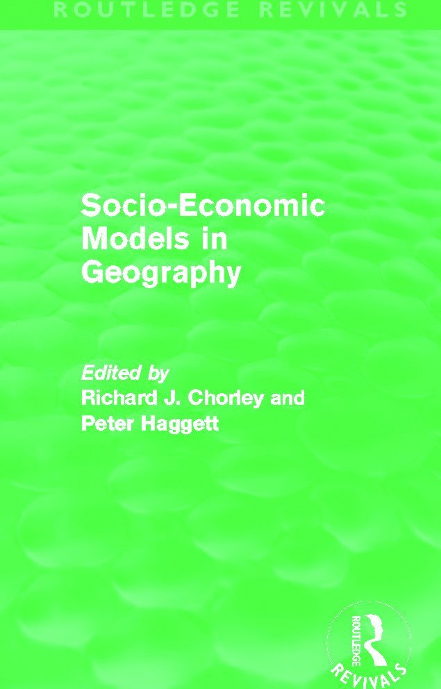 Socio-Economic Models in Geography (Routledge Revivals)