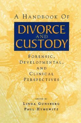 A Handbook of Divorce and Custody 1