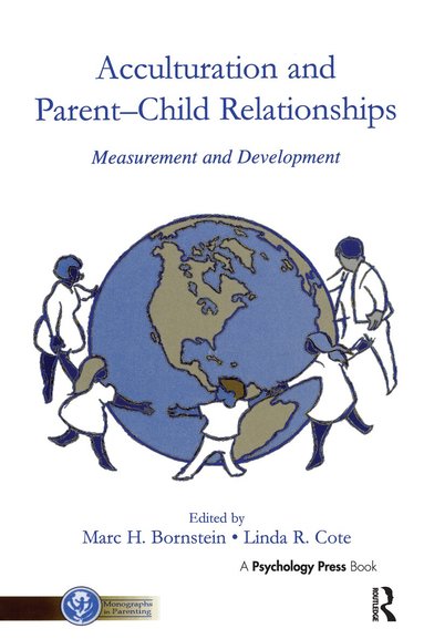Marc H. Bornstein, Linda R. Cote, Marc H. Bornstein, Linda R. Cote - Acculturation and Parent-Child Relationships, Häftad