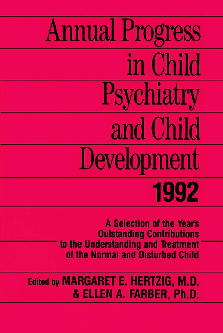 Margaret E. Hertzig, Ellen A. Farber - Annual Progress in Child Psychiatry and Child Development 1992, Häftad