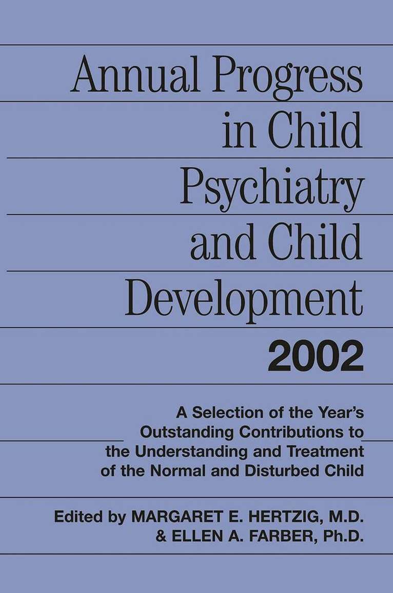 Margaret E. Hertzig, Ellen A. Farber - Annual Progress in Child Psychiatry and Child Development 2002, Häftad