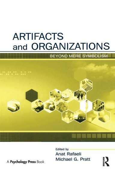 Anat Rafaeli, Michael G. Pratt - Artifacts and Organizations, Häftad