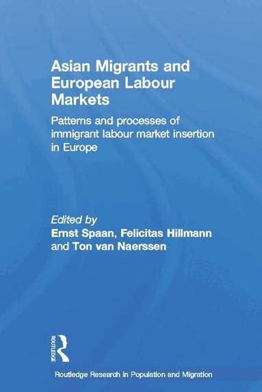Ernst Spaan, Felicitas Hillmann, Ton van Naerssen - Asian Migrants and European Labour Markets, Häftad