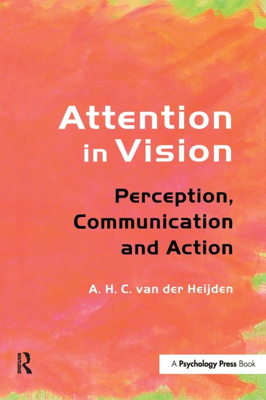 A.H.C. van der Heijden - Attention in Vision, Häftad