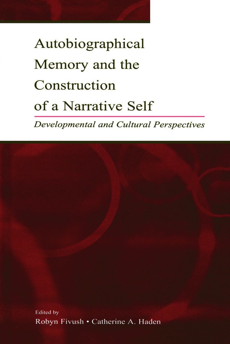 Robyn Fivush, Catherine A. Haden - Autobiographical Memory and the Construction of A Narrative Self, Häftad