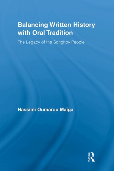 Hassimi Oumarou Maiga - Balancing Written History with Oral Tradition, Häftad