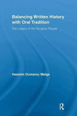 Hassimi Oumarou Maiga, Hassimi Oumarou (University of Mali) Maiga - Balancing Written History with Oral Tradition, Häftad