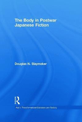The Body in Postwar Japanese Fiction 1