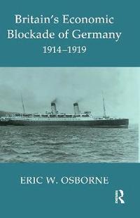 bokomslag Britain's Economic Blockade of Germany, 1914-1919