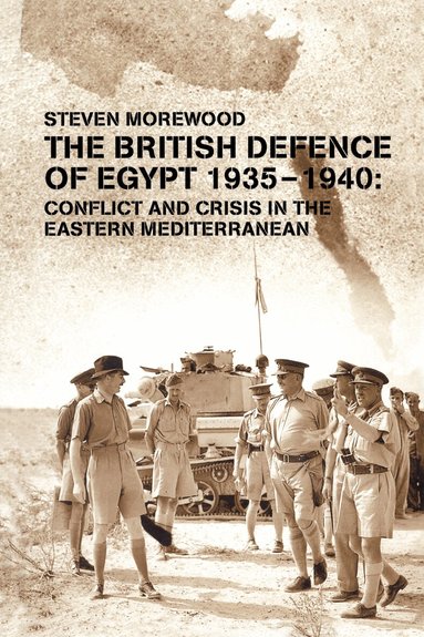 Steve Morewood - British Defence of Egypt, 1935-40, Häftad