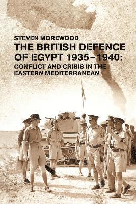 The British Defence of Egypt, 1935-40 1