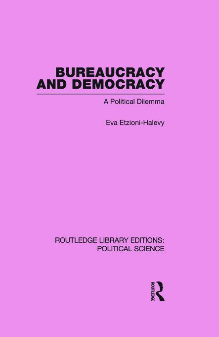 Eva Etzioni-Halevy - Bureaucracy and Democracy (Routledge Library Editions: Political Science Volume 7), Häftad