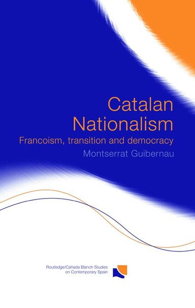 Montserrat Guibernau - Catalan Nationalism, Häftad