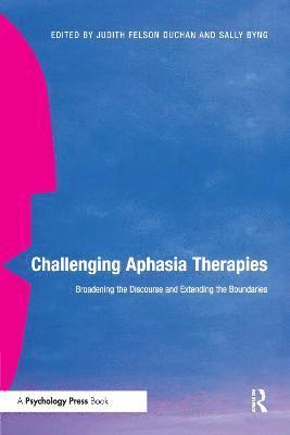 Challenging Aphasia Therapies 1