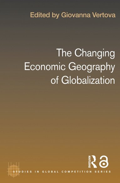 bokomslag Changing Economic Geography of Globalization