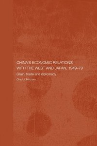 bokomslag China's Economic Relations with the West and Japan, 1949-1979
