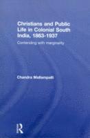 bokomslag Christians and Public Life in Colonial South India, 1863-1937