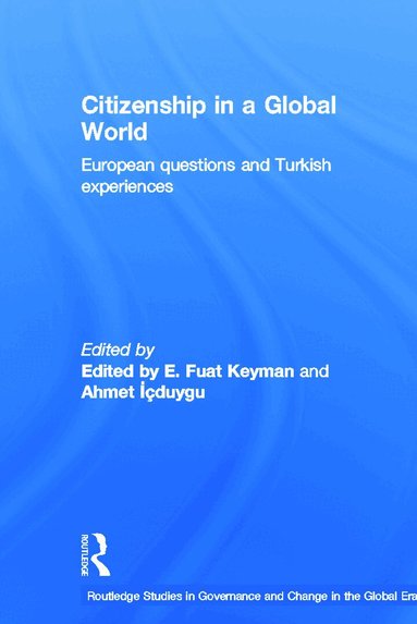 Fuat Keyman, Ahmet Icduygu - Citizenship in a Global World, Häftad