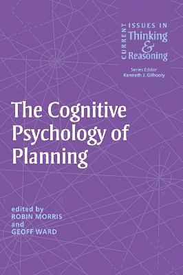 Robin Morris, Geoff Ward - Cognitive Psychology of Planning, Häftad
