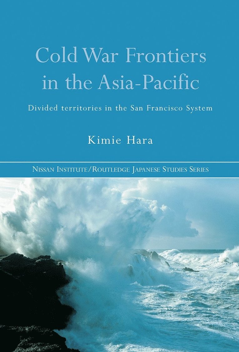 Kimie Hara, Canada) Hara, Kimie (University of Waterloo - Cold War Frontiers in the Asia-Pacific, Häftad