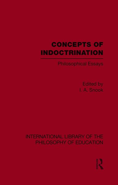 bokomslag Concepts of Indoctrination (International Library of the Philosophy of Education Volume 20)