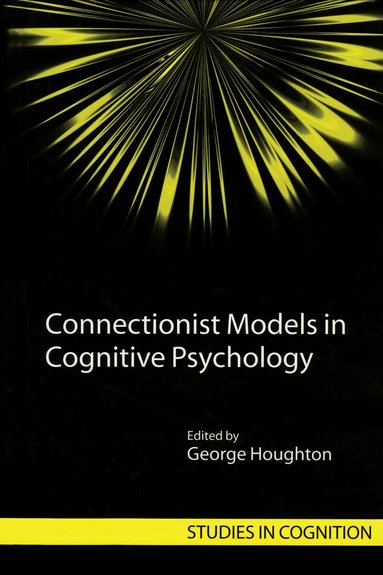 George Houghton - Connectionist Models in Cognitive Psychology, Häftad