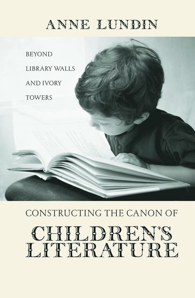 bokomslag Constructing the Canon of Children's Literature