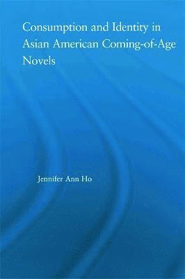 Consumption and Identity in Asian American Coming-of-Age Novels 1