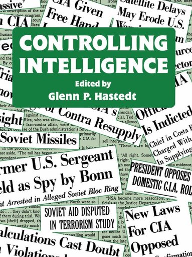 Glenn P. Hastedt - Controlling Intelligence, Häftad