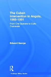 bokomslag The Cuban Intervention in Angola, 1965-1991