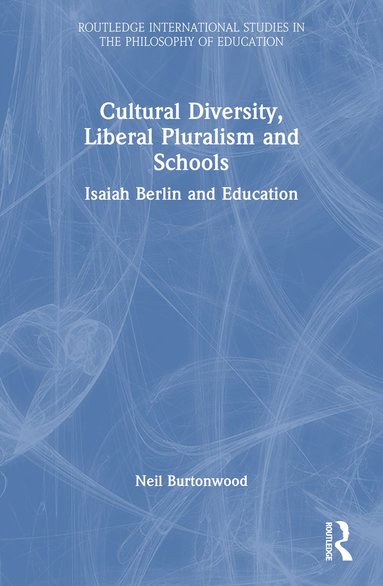 bokomslag Cultural Diversity, Liberal Pluralism and Schools