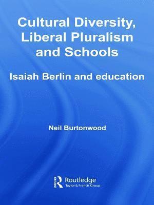 Cultural Diversity, Liberal Pluralism and Schools 1