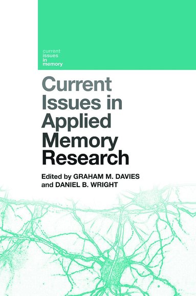 Graham M. Davies, Daniel B. Wright - Current Issues in Applied Memory Research, Häftad