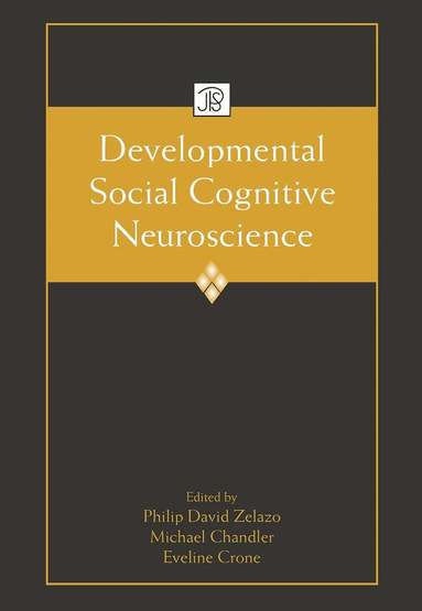Philip David Zelazo, Michael Chandler, Eveline Crone - Developmental Social Cognitive Neuroscience, Häftad