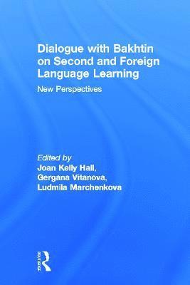 Dialogue With Bakhtin on Second and Foreign Language Learning 1