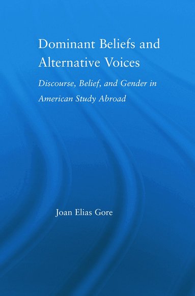Joan Elias Gore - Dominant Beliefs and Alternative Voices, Häftad