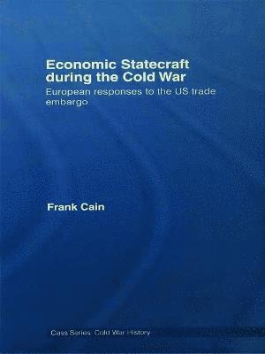 bokomslag Economic Statecraft during the Cold War