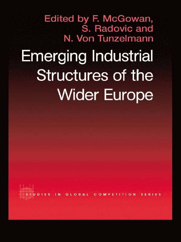 F. McGowan, S. Radosevic, Nick Von Tunzelman, UK) Von Tunzelman, Nick (University of Sussex, Nick von Tunzelman - Emerging Industrial Structure of the Wider Europe, Häftad