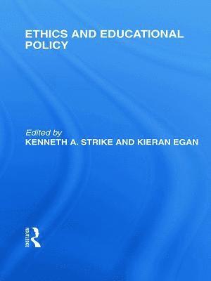 Ethics and Educational Policy (International Library of the Philosophy of Education Volume 21) 1