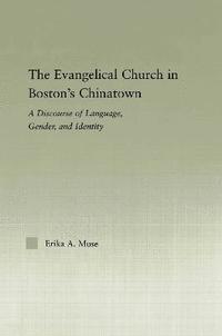 bokomslag The Evangelical Church in Boston's Chinatown