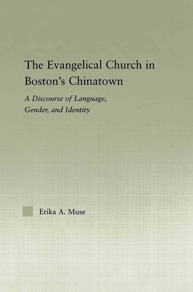 Erika A. Muse - Evangelical Church in Boston's Chinatown, Häftad