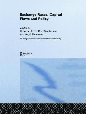 Exchange Rates, Capital Flows and Policy 1