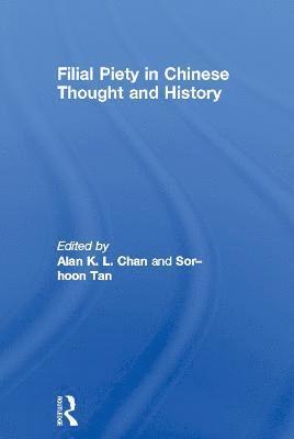 Filial Piety in Chinese Thought and History 1