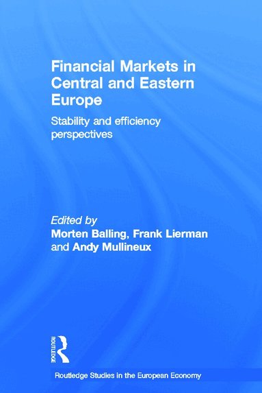 Morten Balling, Frank Lierman, Andy Mullineux - Financial Markets in Central and Eastern Europe, Häftad