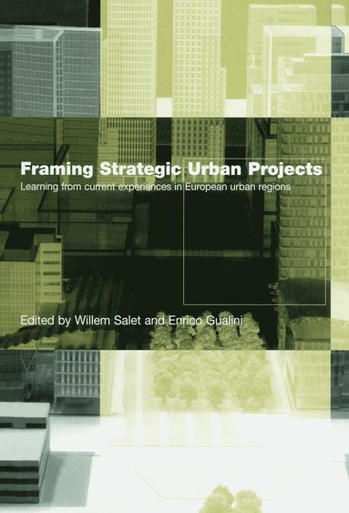 bokomslag Framing Strategic Urban Projects