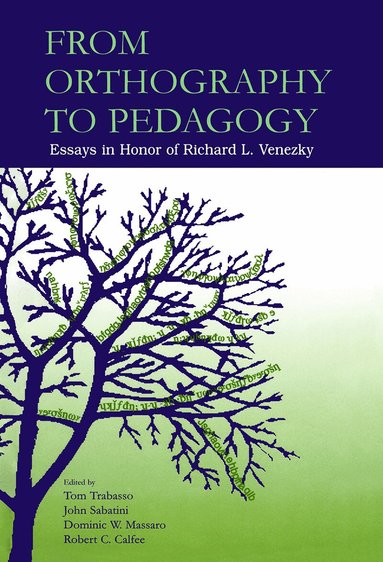 Thomas R. Trabasso, John P. Sabatini, Dominic W. Massaro, Robert Calfee - From Orthography to Pedagogy, Häftad