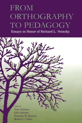 Thomas R. Trabasso, John P. Sabatini, Dominic W. Massaro, Robert Calfee - From Orthography to Pedagogy, Häftad