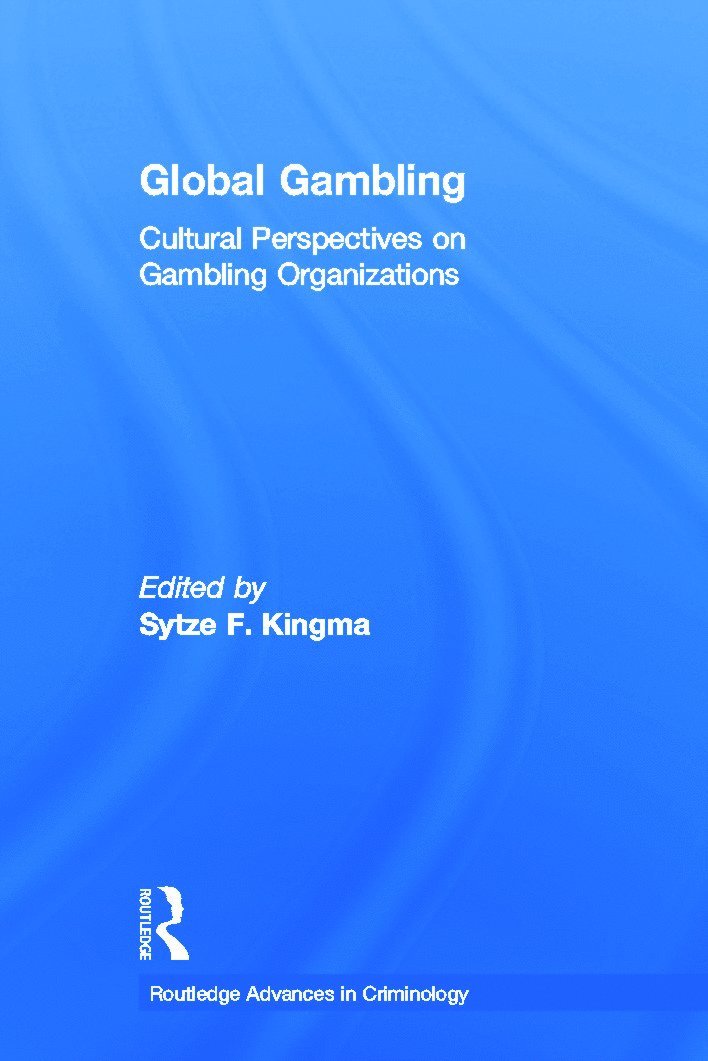Sytze F. Kingma, The Netherlands) Kingma, Sytze F. (Vrije Universiteit Amsterdam - Global Gambling, Häftad