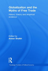 bokomslag Globalization and the Myths of Free Trade