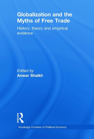 bokomslag Globalization and the Myths of Free Trade